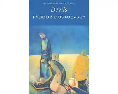 Devils - Fyodor Dostoevsky