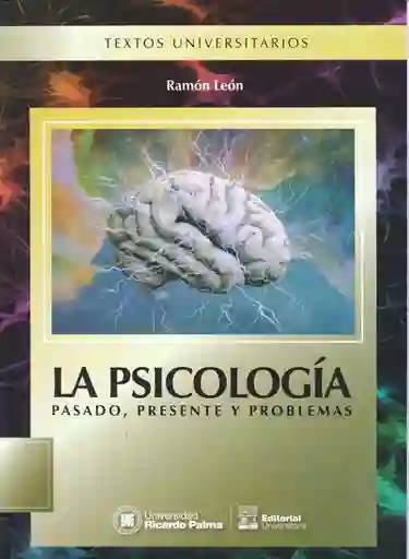 La Psicología: Pasado, Presente Y Problema