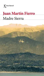 Madre Sierra, Juanmartínfierro