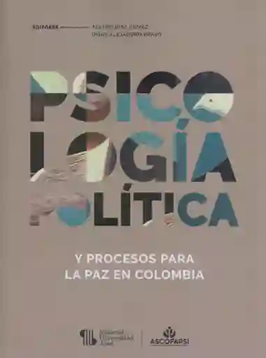 Psicología Política y Procesos Para la Paz en Colombia