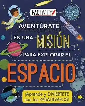 Aventúrate en una Misión Para Explorar el Espacio