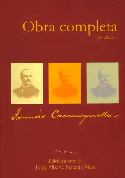 Obra Completa Tomás Carrasquilla Vol 1 - Jorge Alberto Naranjo