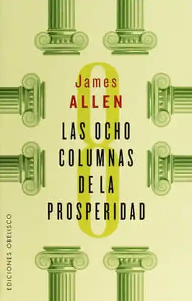 Las ocho columnas de la prosperidad