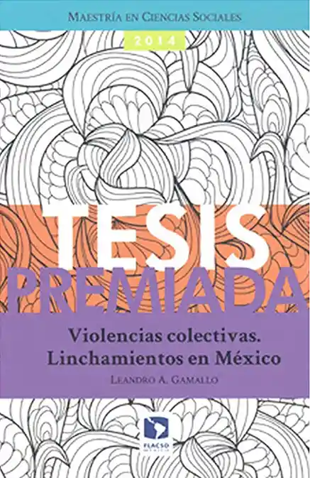 Violencias Colectivas. Linchamientos en México