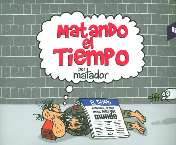 El Tiempo Matando - Julio César González Quiceno