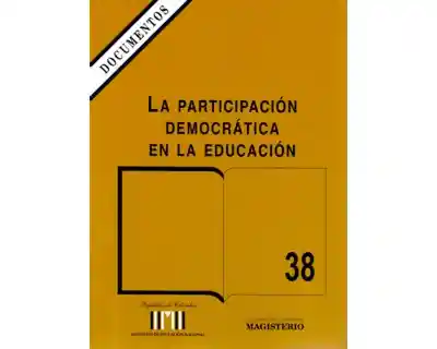La Participación Democrática en la Educación - VV.AA