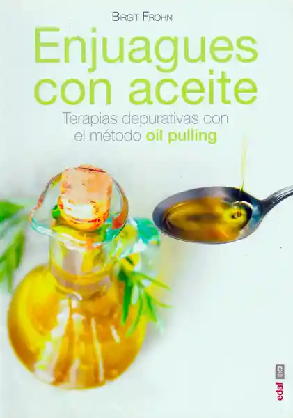 Enjuagues Con Aceite - Birgit Frohn