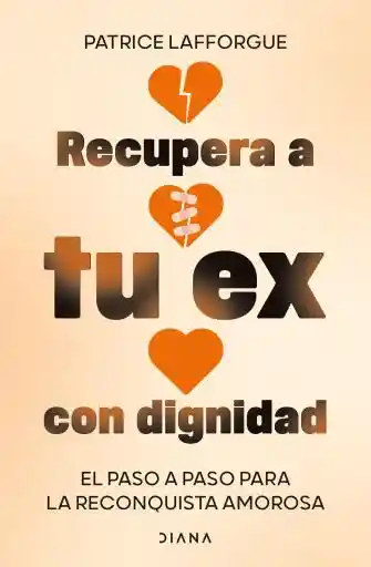 Recupera a Tu Ex Con Dignidad