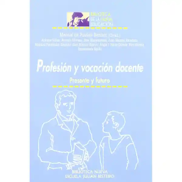Profesion y Vocacion Docente - De Puelles Benitez Manuel