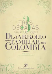 Tres Décadas de Desarrollo Familiar en Colombia
