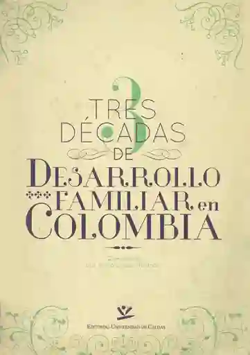 Tres Décadas de Desarrollo Familiar en Colombia