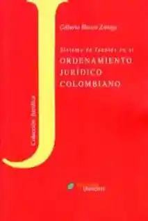 Sistema de Fuentes en El Ordenamiento Jurídico Colombiano