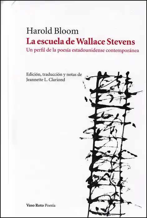 La Escuela de Wallace Stevens - Harold Bloom