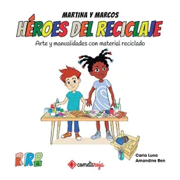 Arte y Manualidades Con Material Reciclado Heroes Del Reciclaje