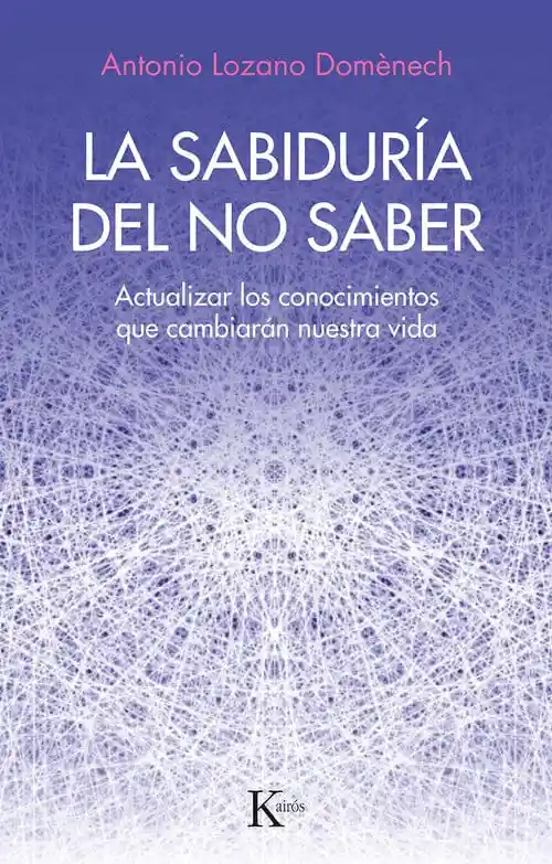 La Sabiduría Del No Saber