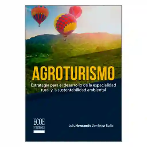 Agroturismo.Estrategia Para el Desarrollo Rural - Luis Jiménez