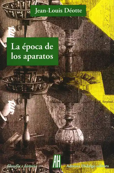 La Época de Los Aparatos - Jean Louis Deotte