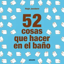 52 Cosas Que Hacer en El Baño Ecija Martinez Helena