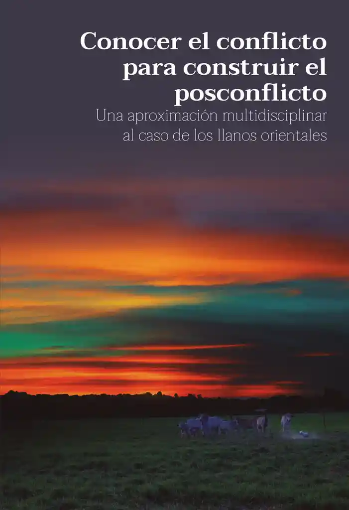 Conocer El Conflicto Para Construir El Posconflicto