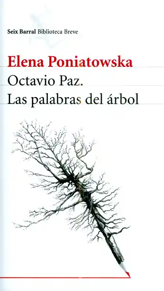 Octavio Paz.Las Palabras Del Árbol