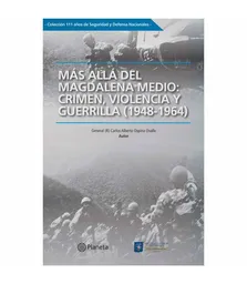 Más Allá Del Magdalena Medio Crimen Violencia 1948 1964
