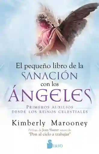 El Pequeño Libro de la Sanación Con Los Angeles