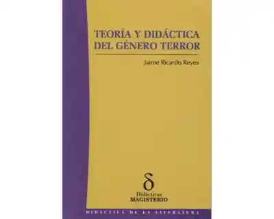 Teoría y Didáctica Del Género Terror - Jaime Ricardo Reyes