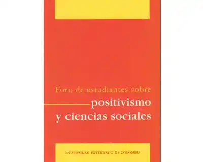 Foro de Estudiantes Sobre Positivismo y Ciencias Sociales