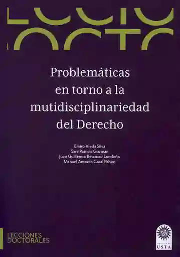 Problematicas en Torno a la Mutidisciplinariedad Del Derecho