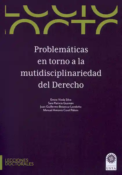 Problematicas en Torno a la Mutidisciplinariedad Del Derecho