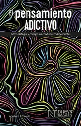 El Pensamiento Adictivo