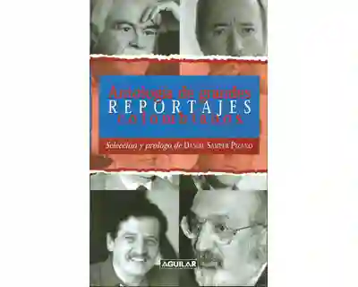 Antología de Grandes Reportajes Colombianos - VV.AA.