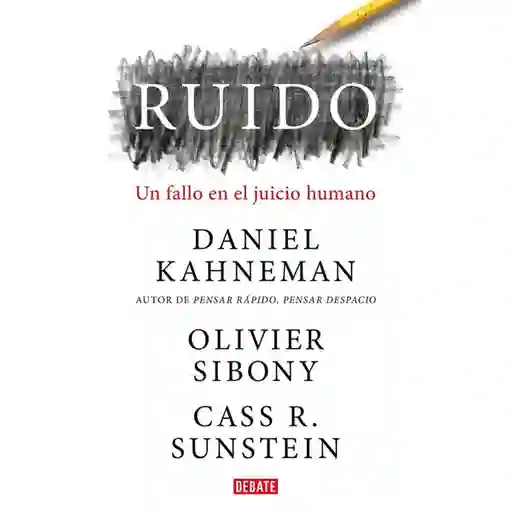 Ruido - Daniel Kahneman