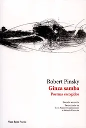 Ginza Samba Poemas Escogidos - Robert Pinsky