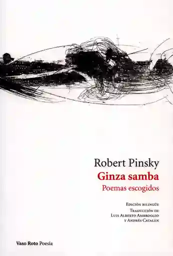 Ginza Samba Poemas Escogidos - Robert Pinsky