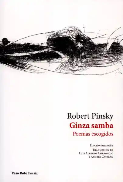 Ginza Samba Poemas Escogidos - Robert Pinsky