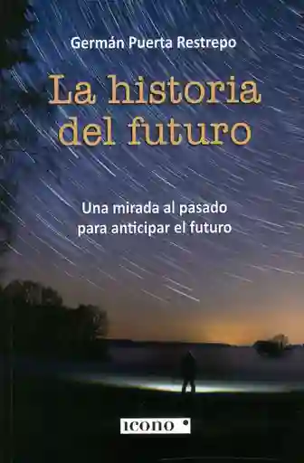 La Historia Del Futuro