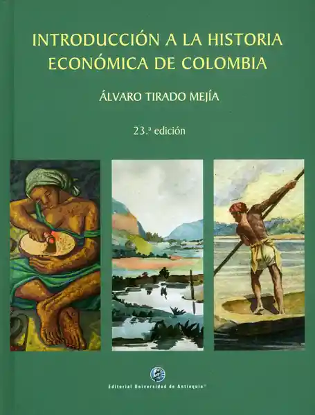 Introducción a la historia económica de Colombia. 23ª  Edición