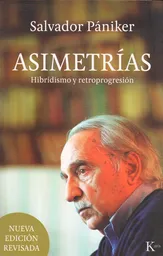 Asimetrías: Hibridismo y Retroprogresión - Salvador Pániker