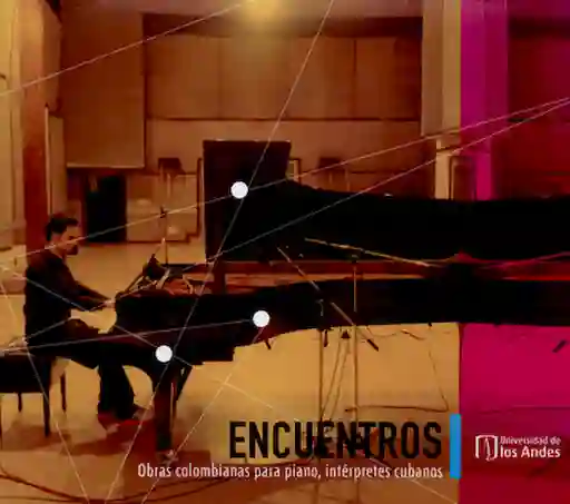 Encuentros. Obras Colombianas Para Piano - Autores Varios