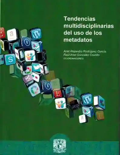Tendencias Multidisciplinarias Del Uso De Los Metadatos