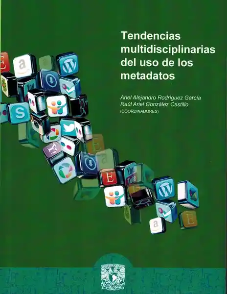 Tendencias Multidisciplinarias Del Uso De Los Metadatos