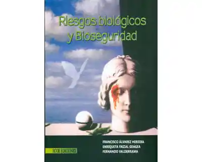 Riesgos Biológicos y Bioseguridad