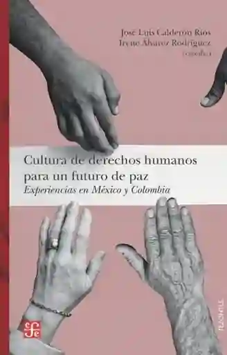 Cultura de Derechos Humanos Para Un Futuro de Paz
