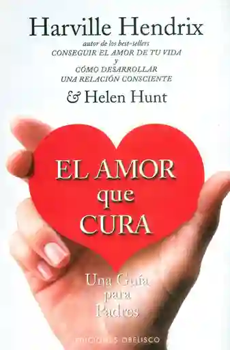 El Amor Que Cura - Harville Hendrix