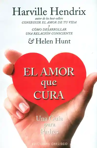 El Amor Que Cura - Harville Hendrix