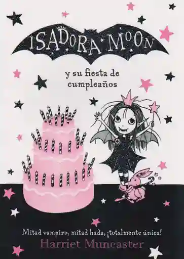 Isadora Moon y su Fiesta de Cumpleaños - Harriet Muncaster