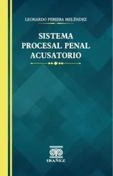 Sistema Procesal Penal Acusatorio