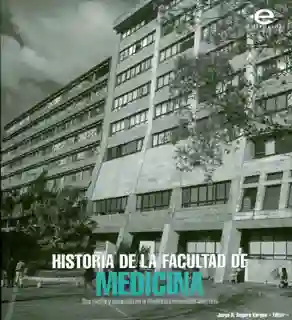 Historia de la Facultad de Medicina - VV.AA