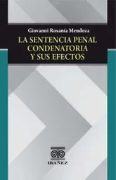 La Sentencia Penal Condenatoria y Sus Efectos